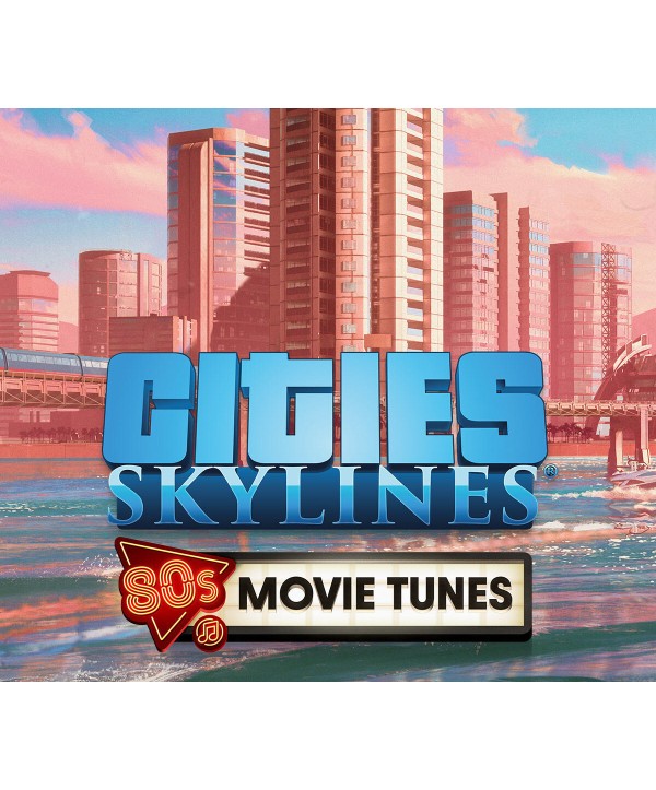 Cities: Skylines - 80 s Movies Tunes DLC Steam Key EUROPE